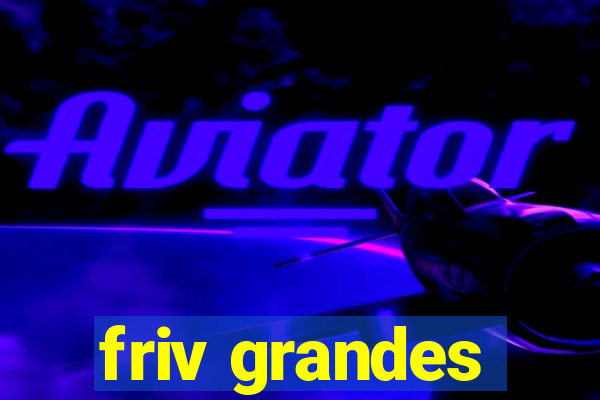 friv grandes